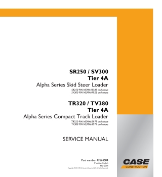 CASE SR250 SV300 Tier 4A Alpha Series Skid Steer Loader  TR340 TV380 Tier 4A Alpha Series Compact Track Loader Service R