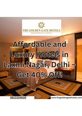 Affordable and Luxury Hotels in Laxmi Nagar, Delhi – Get 40% Off!