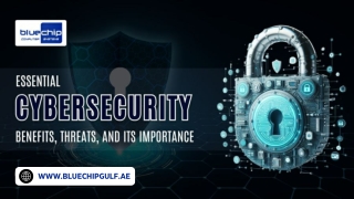 Essential Cybersecurity Benefits, Threats, And Its Importance