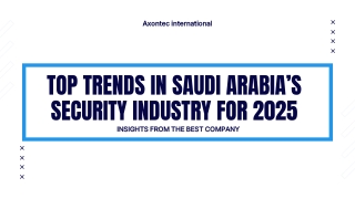 Top Trends in Saudi Arabia’s Security Industry for 2025