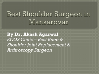 Best Shoulder Surgeon in Mansarovar