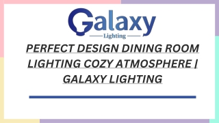 Perfect Design Dining Room Lighting Cozy Atmosphere  Galaxy Lighting