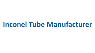 Inconel Tube Manufacturer