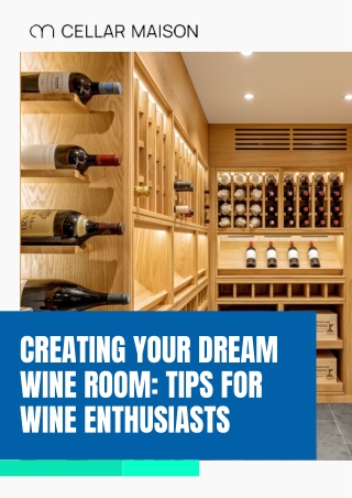 Creating Your Dream Wine Room Tips for Wine Enthusiasts