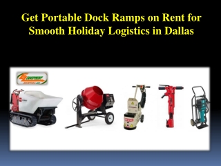 Get Portable Dock Ramps on Rent for Smooth Holiday Logistics in Dallas