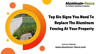 Top Six Signs You Need To Replace The Aluminum Fencing At Your Property