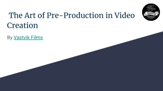The Art of Pre-Production in Video Creation