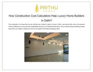 How Construction Cost Calculators Help Luxury Home Builders In Delhi?
