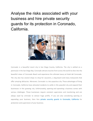 Analyse the risks associated with your business and hire private security guards for its protection in Coronado, Califor