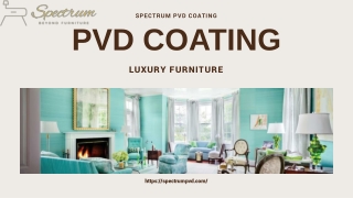 Enhance Your Luxury Furniture with PVD Coating