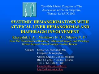 S YSTEMIC HEMANGIOMATOSIS WITH ATYPICAL LIVER HEMANGIOMAS AND DIAPHRAGM INVOLVEMENT
