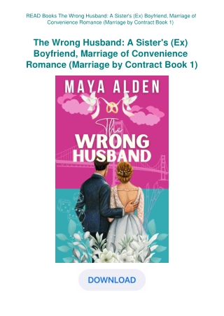 READ Books The Wrong Husband A Sister's (Ex) Boyfriend  Marriage of Convenience Romance (Marriage by