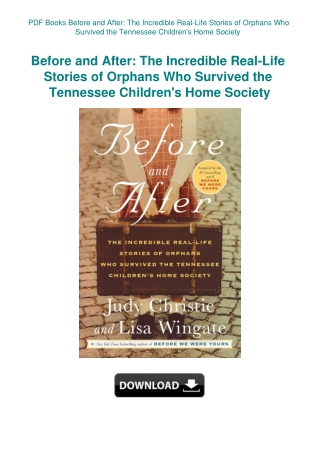 PDF Books Before and After The Incredible Real-Life Stories of Orphans Who Survived the Tennessee Ch