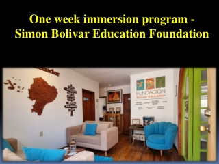 One week immersion program - Simon Bolivar Education Foundation
