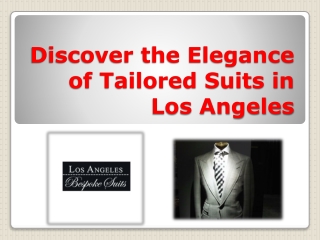 Discover the Elegance of Tailored Suits in Los Angeles
