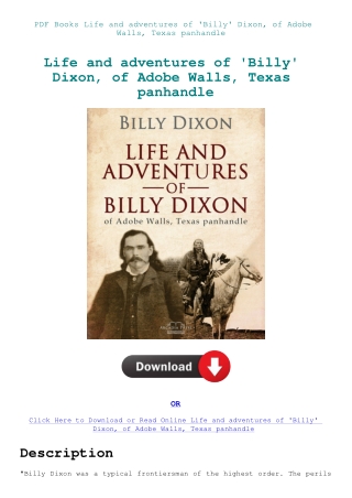 PDF Books Life and adventures of 'Billy' Dixon  of Adobe Walls  Texas panhandle 
