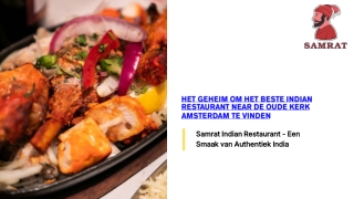 Beste Indiase Restaurant in de Buurt van De Oude Kerk Amsterdam – Samrat Indian