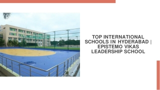 Top International Schools in Hyderabad  Epistemo Vikas Leadership School