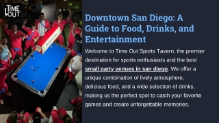 Downtown San Diego A Guide to Food, Drinks, and Entertainment