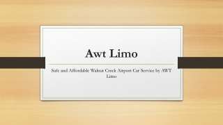 Safe and Affordable Walnut Creek Airport Car Service by AWT Limo