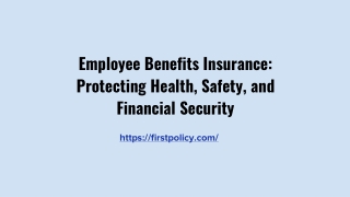 Employee Benefits Insurance_ Protecting Health, Safety, and Financial Security