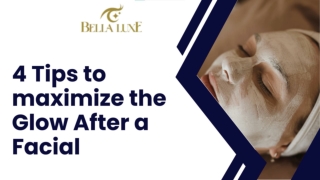 7 Tips to maximize the Glow After a Facial