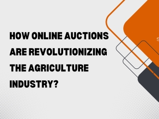 How Online Auctions Are Revolutionizing the Agriculture Industry?