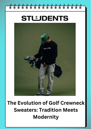 The Evolution of Golf Crewneck Sweaters Tradition Meets Modernity