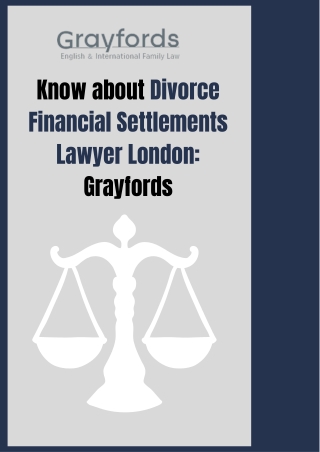 Know about Divorce Financial Settlements Lawyer London - Grayfords