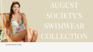 Shop August Society women's swimwear collection