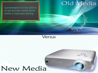 Old Media Versus New Media