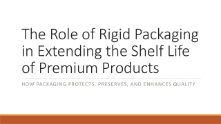 Rigid Packaging solution