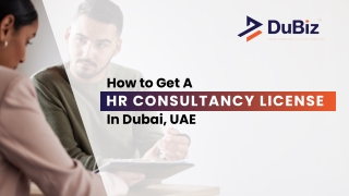 How to Get a HR Consultancy License in Dubai, UAE