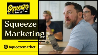 Digital Marketing - Squeeze Marketing