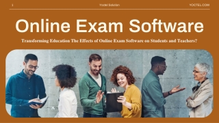 Transforming Education The Effects of Online Exam Software on Students and Teach