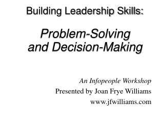 Building Leadership Skills: Problem-Solving and Decision-Making
