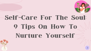 Self-Care For The Soul 9 Tips On How To Nurture Yourself