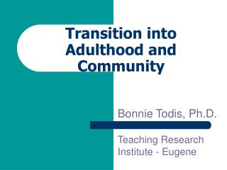 Transition into Adulthood and Community