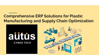 Comprehensive ERP Solutions for Plastic Manufacturing and Supply Chain Optimizat