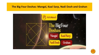The Big Four Doshas  Mangal, Kaal Sarp, Nadi Dosh and Grahan