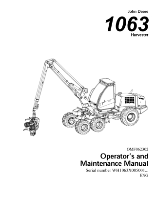 John Deere 1063 Harvester Operator and Maintenance Manual Instant Download (PINWH1063X005001-) (Publication No.062302)