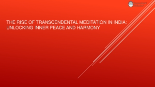 The Rise of Transcendental Meditation in India: Unlocking Inner Peace and Harmon