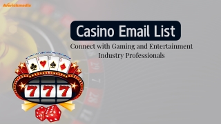 Casino Email List-Connect with Gaming and Entertainment Industry Professionals