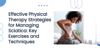Effective Physical Therapy Strategies for Managing Sciatica Key Exercises and Techniques
