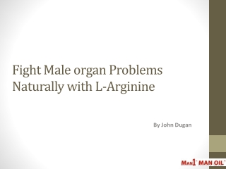 Fight Male organ Problems Naturally with L-Arginine