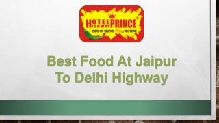 Best food at Jaipur to Delhi Highway