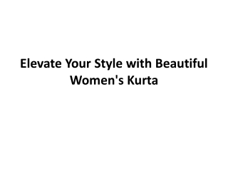 Elevate Your Style with Beautiful Women's Kurta