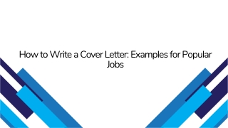 How to Write a Cover Letter: Examples for Popular Jobs