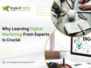 Why Learning Digital Marketing From Experts Is Crucial