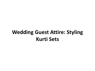 Wedding Guest Attire Styling kurti sets